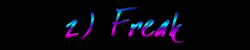 2) Freak