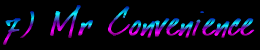 7) Mr Convenience