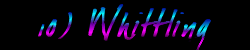 10) Whittling