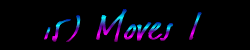 15) Moves I