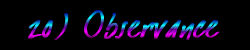 20) Observance