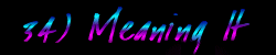 34) Meaning It
